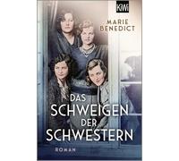 Das Schweigen der Schwestern: Roman | Die wahre Geschichte der Mitford-Schwestern | Biografischer Roman über Familie und Faschismus