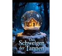 Das Schweigen der Tannen