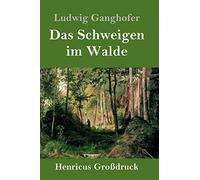 Das Schweigen Im Walde (Großdruck)