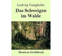 Das Schweigen Im Walde (Großdruck)