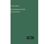Das Schweigen im Walde: in Großdruckschrift