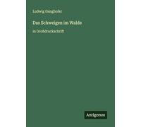 Das Schweigen im Walde: in Großdruckschrift