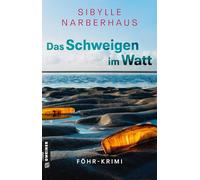 Das Schweigen im Watt: Kriminalroman (Wattführerin Leevke Roeloffs ermittelt)