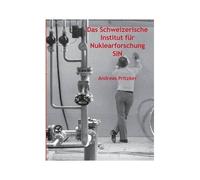 Das Schweizerische Institut Für Nuklearforschung Sin