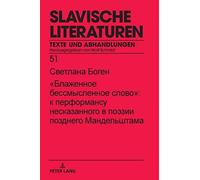 Das Selige Sinnlose Wort": Zur Performanz Des Unaussprechlichen Bei Osip Mandel'¿Tam