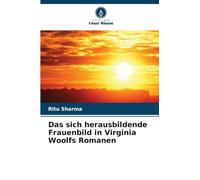 Das sich herausbildende Frauenbild in Virginia Woolfs Romanen