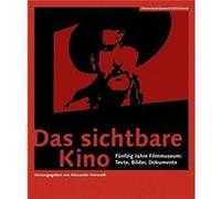 Das sichtbare Kino Germanlanguage Edition Funfzig Jahre Filmmuseum Texte Bilder Dokumente by Martin Scorsese Martin Scorsese (Auteur)