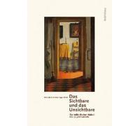 Das Sichtbare Und Das Unsichtbare