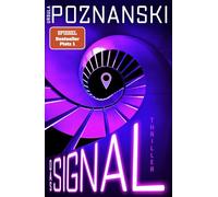 Das Signal: Thriller | Der neue Psychothriller in der Nachfolge der BURG - raffiniert, emotional, digital