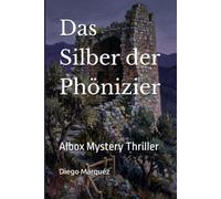 Das Silber der Phönizier: Albox Mystery Thriller