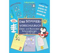 Das Sommer - Vorschulbuch: Vorschulübungen zum Schreiben und Lernen von Zahlen und Buchstaben, Labyrinthe, Fehlersuchbilder, Logikrätsel, XXL Vorschulblock mit Schwungübungen ab 5