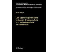 Das Spannungsverhältnis Zwischen Gruppenschutz Und Individualschutz Im Völkerrecht: The Protection Of Groups In International Law In Tension With The Protection ... Recht Und Völkerrecht) (German Edit