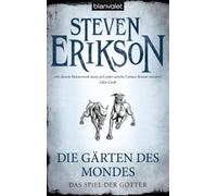 Das Spiel der Götter (01) - Die Gärten des Mondes [German] by Erikson, Steven