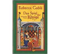 Rebecca Gablé – Das Spiel der Könige – Tome 3 de la trilogie Waringham