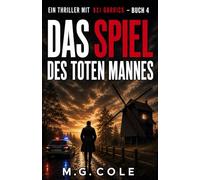 DAS SPIEL DES TOTEN MANNES: EIN DCI GARRICK-ROMAN - BUCH 4