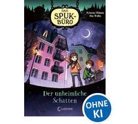 Das Spukbüro (Band 1) - Der unheimliche Schatten Bei dir spukt es? Dann braucht ein Geist deine Hilfe! - Cozy Kinderkrimi zum ersten Selberlesen ab 7 Jahren - Kristina Ohlsson - Loewe Verlag - ebook (