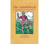 Das Ständebuch: Herrscher, Handwerker und Künstler des Mittelalters