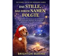 DAS STILLE, DAS IHREM NAMEN FOLGTE: Ein gemütlicher Kriminalroman aus der Ich-Perspektive über verschwundene Wahrheiten, alte Schuldgefühle und eine Stadt, die sich weigert, sich zu erinnern (Buch 2)