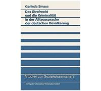 Das Strafrecht Und Die Kriminalität In Der Alltagssprache Der Deutschen Bevölkerung