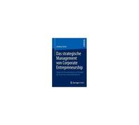 Das Strategische Management Von Corporate Entrepreneurship