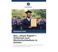 Das "Stück Papier": Schlüssel zum Hochschulstudium in Guinea: Der Hochschulabschluss - ein Auszeichnungsmerkmal in den Augen der Gymnasiasten