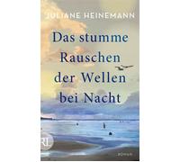 Das stumme Rauschen der Wellen bei Nacht Roman - Juliane Heinemann - Aufbau digital - ebook (ePub) - Livre