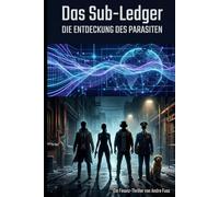 Das Sub-Ledger: Die Entdeckung des Parasiten