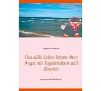 Das Süße Leben Lernen Ohne Angst Mit Tagesstruktur Und Routine