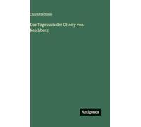 Das Tagebuch der Ottony von Kelchberg