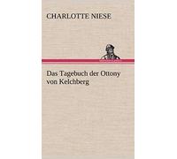 Das Tagebuch Der Ottony Von Kelchberg