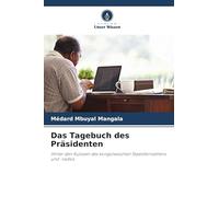 Das Tagebuch des Präsidenten: Hinter den Kulissen des kongolesischen Staatsfernsehens und -radios