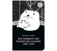 Miriam Elia – Das Tagebuch von Edward dem Hamster 1990 - 1990 – Relié