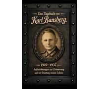 Das Tagebuch von Karl Bansberg