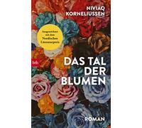 Das Tal der Blumen: Roman