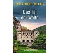 Das Tal der Wölfe (Armand de Varenne und Margaux David ermitteln.)