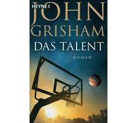 John Grisham – Das Talent – roman – traduit par Imke Walsh-Araya – poche