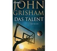 John Grisham – Das Talent – roman – traduit par Imke Walsh-Araya – poche