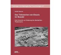 Das Telesterion von Eleusis im Wandel: Erste Versuche zur Eroberung des überdachten Theaterraum