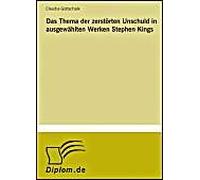 Das Thema Der Zerstörten Unschuld In Ausgewählten Werken Stephen Kings