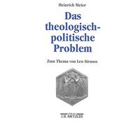 Das theologisch-politische Problem: Zum Thema von Leo Strauss