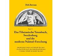 Das Tibetanische Totenbuch, Swedenborg Und Die Moderne Nahtod-Forschung