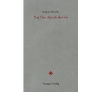 Das Tier, Das Ich Also Bin