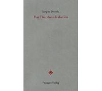 Das Tier, Das Ich Also Bin