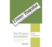 Das Tirnauer Wochenblatt: Überlieferung, Entwicklung und sprachliche Situation