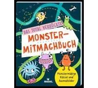 Das Total Verrückte Monster-Mitmachbuch