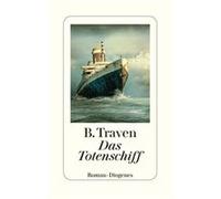 Das Totenschiff | B. Traven B. TravenB. Traven (Auteur)