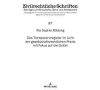 Das Transparenzregister Im Licht Der Gesellschaftsrechtlichen Praxis Mit Fokus Auf Die Gmbh