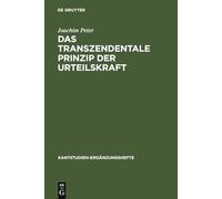 Das Transzendentale Prinzip Der Urteilskraft: Eine Untersuchung Zur Funktion Und Struktur Der Reflektierenden Urteilskraft Bei Kant
