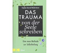 Das Trauma Von Der Seele Schreiben