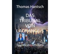 DAS TRIBUNAL VON LAGRANGE-5: Das Erbe von Aethelgard